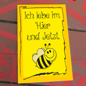 Schildchen Hier und Jetzt