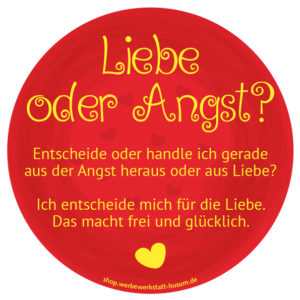 Aufkleber Liebe oder Angst