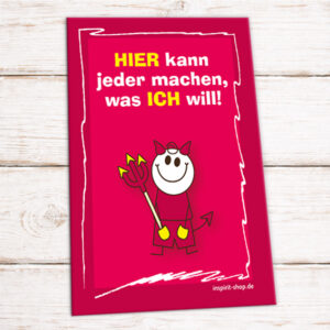 Schildchen Machen was ich will Teufelchen
