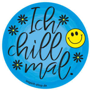 Aufkleber Ich chill mal
