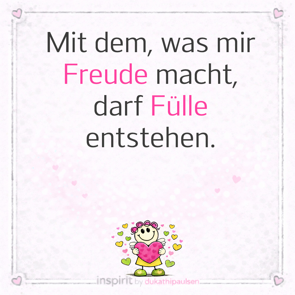 Freude und Fülle